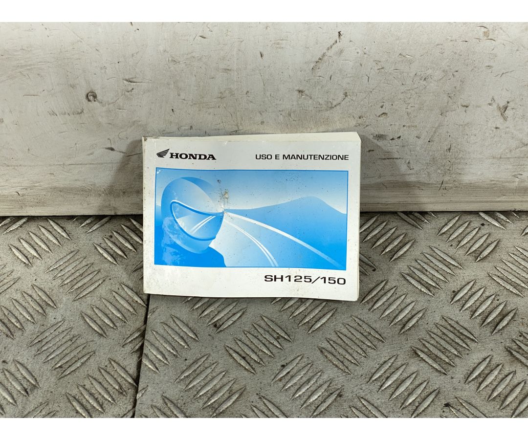 Libretto uso e Manutenzione Honda Sh 125 / 150 dal 2005 al 2008 Cod 39KTFA11 1748608570448 Libretto uso e Manutenzione Honda Sh 125 / 150 dal 2005 al 2008 Cod 39KTFA11 1748608570448